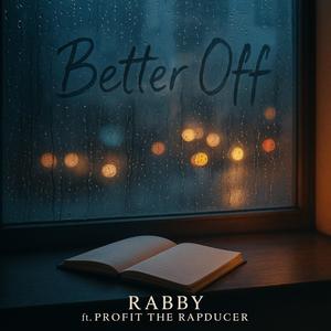 Better Off (feat. Rabby) (Explicit)