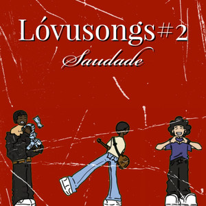 LÓVUSONGS #2 SAUDADE (Explicit)