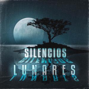 Silencios Lunares (Explicit)