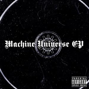 Machine Universe EP (Explicit)