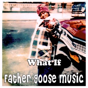 What If (feat. Drsya & Irie Goose)
