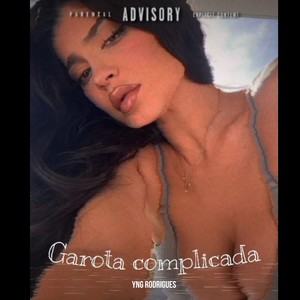 Garota Complicada (Explicit)