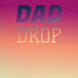 Dad Drop