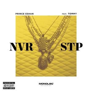 NVR STP (feat. Tommy)