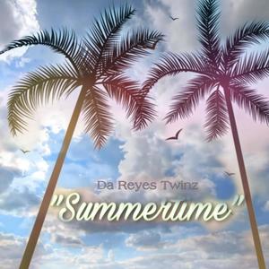 Summertime (feat. Da Reyes Twinz) [Explicit]