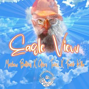Eagle View (feat. Glory Tunez & Frank Rilla)