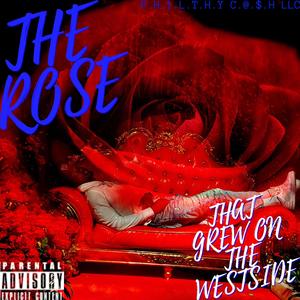 The Rose, That Grew On The WESTSIDE (Explicit)