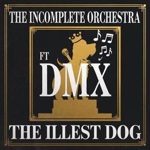 The Illest Dog (Explicit)