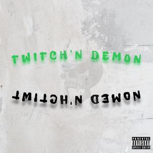 Twitch'n Demon (feat. LilDj4ave) (Explicit)