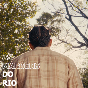 As Margens do Rio (Explicit)
