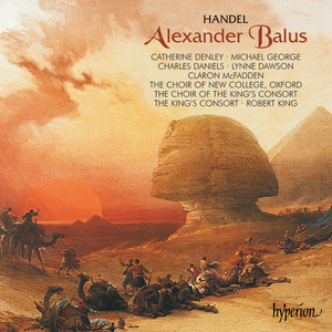 Handel: Alexander Balus, HWV 65, Act III Scene 4 - Handel: Alexander Balus, HWV 65, Act III Scene 4: No. 2, Recit. Ungrateful Tidings to the Royal Ear (Messenger)