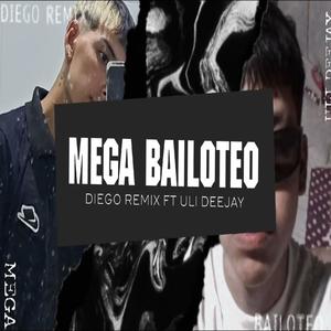 MEGA BAILOTEO (feat. Diego rmx)