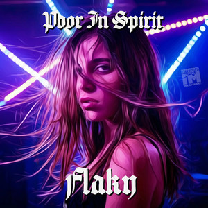 Poor In Spirit - Flaky