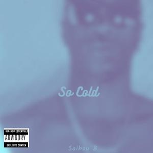 So cold (Explicit)