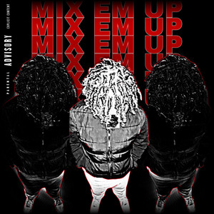 Mix Em Up (Explicit)