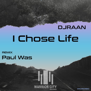 I Chose Life (Paul Was Remix)