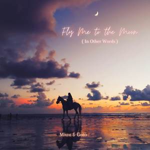 Fly Me to the Moon(In Other Words)