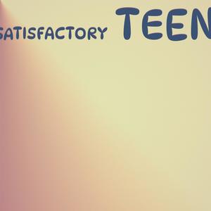 Satisfactory Teen