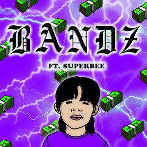 BANDZ(Feat. SUPERBEE)