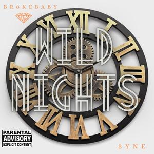 Wild Nights (feat. $yne) (Explicit)