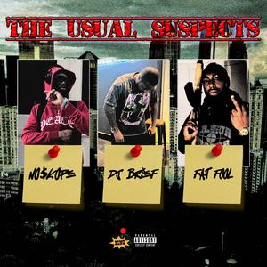 DJ BRIEF PRESENTS : No$kope & Fat Fool “THE USUAL SUSPECT” (Explicit)