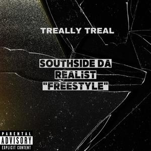 Southside Da Realist "Freestyle" (Explicit)