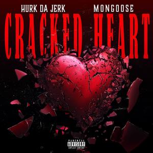 Cracked Heart (feat. Mongoose) (Explicit)