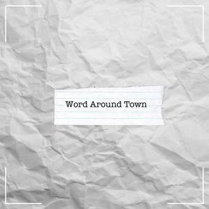 Word Around Town (Explicit)