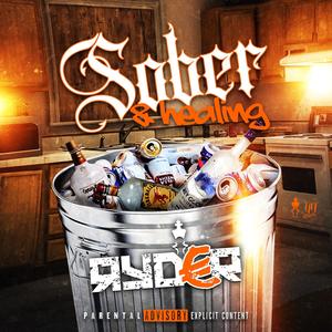 Sober & Healing (Explicit)