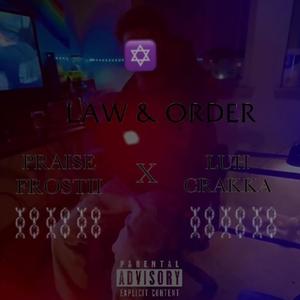 Law & Order (feat. LuhCrakka) [Explicit]