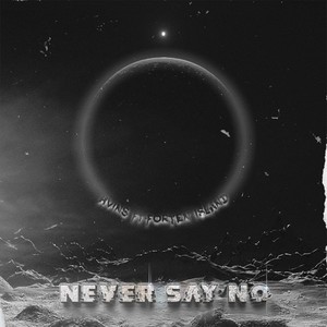 Never Say No