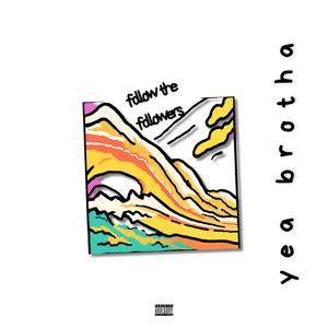 Yea Brotha (feat. Concept & siiilk.) (Explicit)