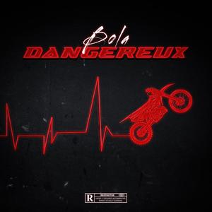 DANGEREUX (Explicit)