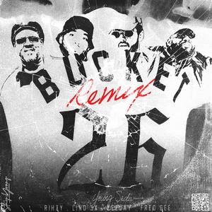 Bucket 26 (feat. Rihzy, Lino3x, CeeJayy & Fred Gee) (Remix)
