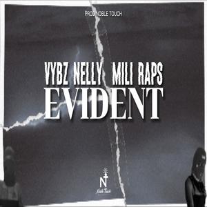 Evident (feat. Vybz Nelly & Mili Raps) [Explicit]