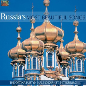 Russia St. Petersburg Optina Pustyn Male Choir: Russia's Most Beautiful Songs