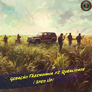 Geração Fazendinha #2: Ruralidade (Sped Up)