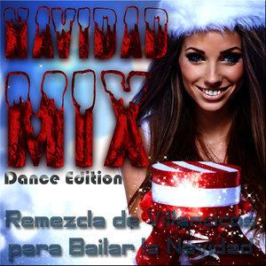 Navidad Mix: Remezcla de Villancicos para Bailar la Navidad (Dance Edition)