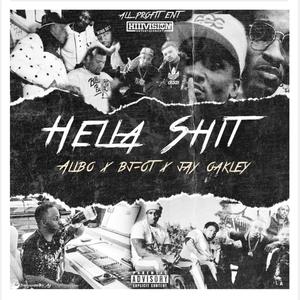 Hella Shit(feat. Jay Oakley) (Explicit)
