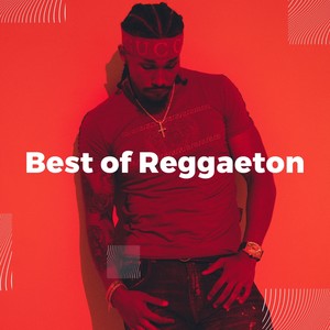 Best of Reggaeton (Explicit)