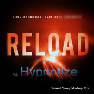 Reload vs. Hypnotize (Samuel Wong Mashup)