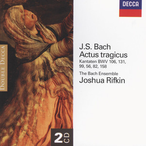 Bach, J.S.: Cantatas BWV 106, 131, 99, 56, 82 & 158