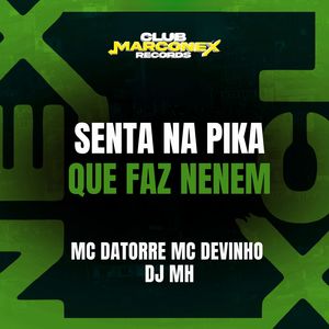 Senta na Pika Que Faz Neném (Explicit)
