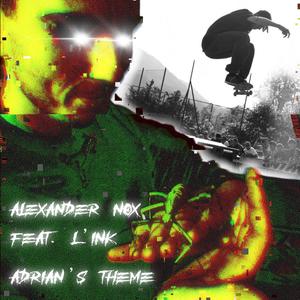 Adrian's Theme (feat. L'ink) [Explicit]