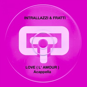 Love (L'amour) Acappella