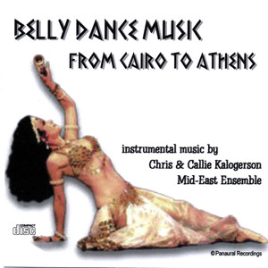 Belly Dance Music From Cairo To Athens