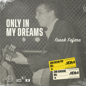 Only In My Dreams (JDM Remixes)