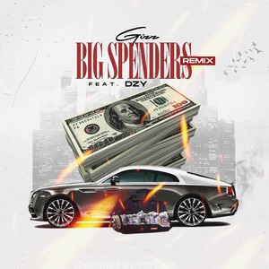 BIG SPENDERS (REMIX)