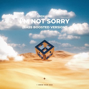 I’m Not Sorry (Bass Boosted Version) [Explicit]