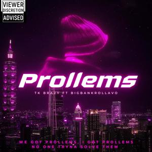 Prollems (feat. Bigbankrollavo) [Explicit]